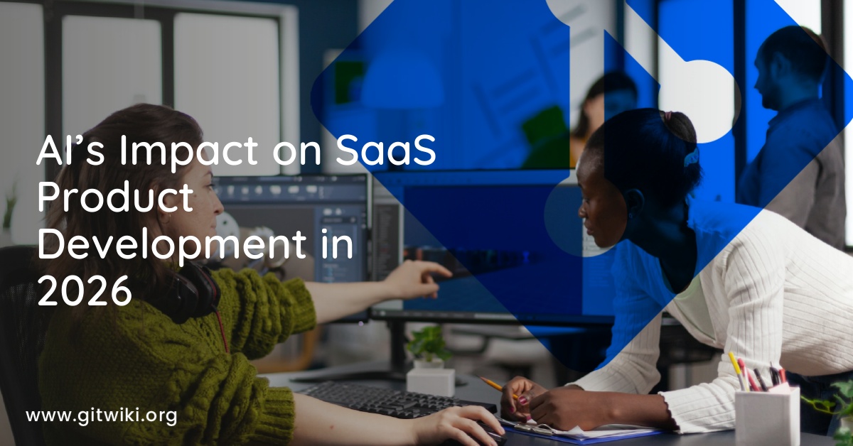 AI’s Impact on SaaS Product Development in 2026