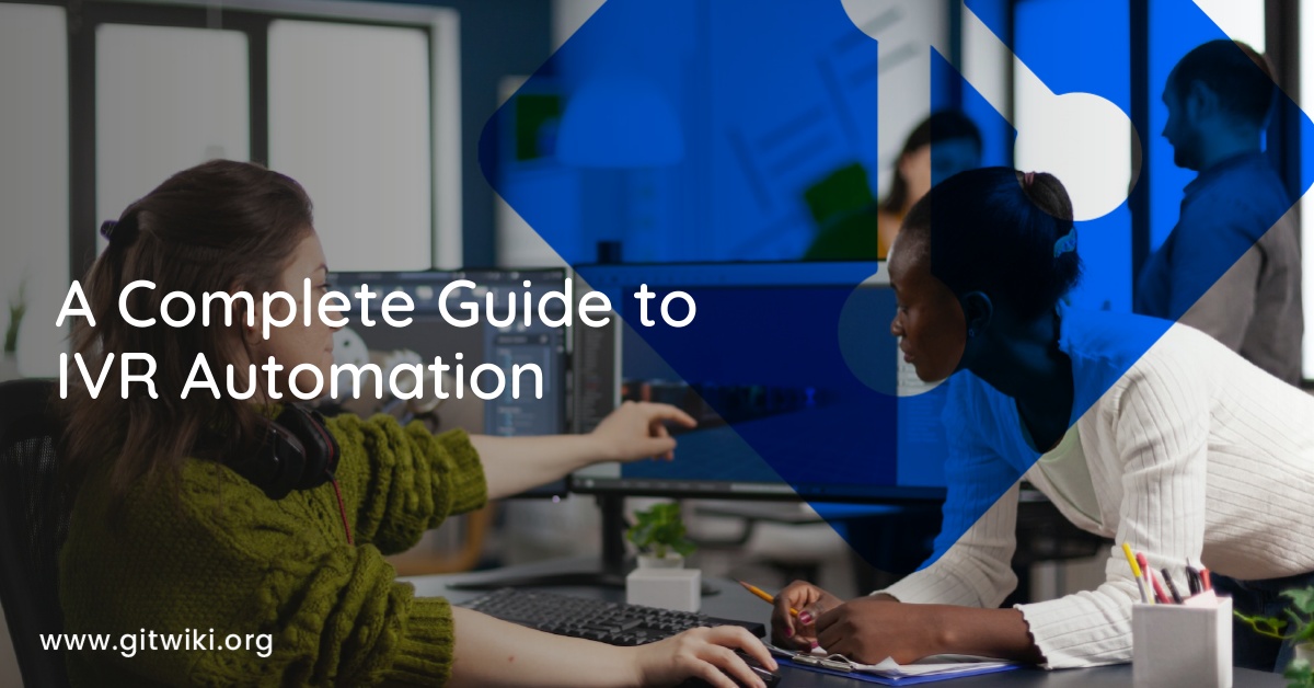 A Complete Guide to IVR Automation